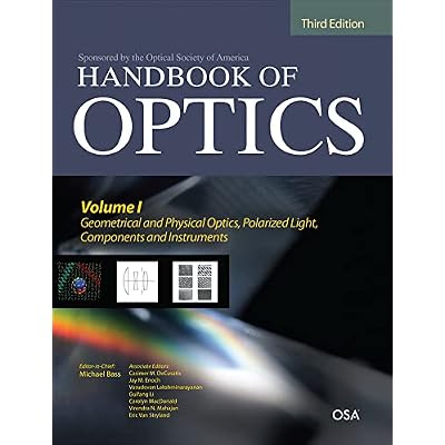 Handbook of Optics, Third Edition Volume I: Geometrical and Physical Optics, Polarized Light, Components and Instruments(set)