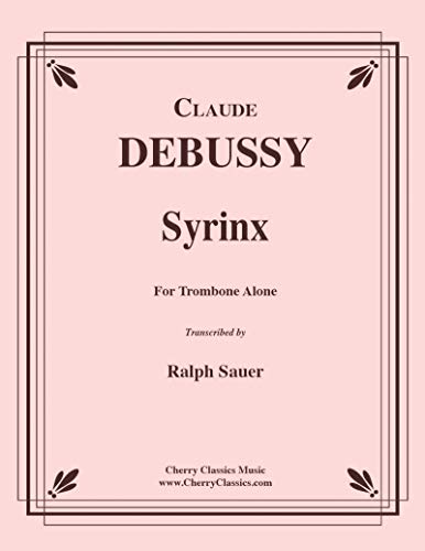 Syrinx for Unaccompanied Tenor Trombone (English Edition)