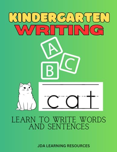Kindergarten Writing: Learn To Write Words And Sentences