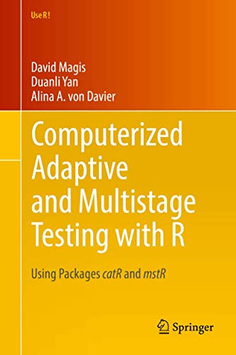 Computerized Adaptive and Multistage Testing with R: Using Packages catR and mstR (Use R!) view 2