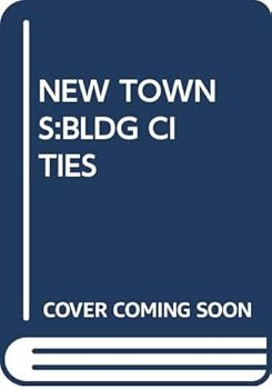 Hardcover New Towns: Bldg Cities Book