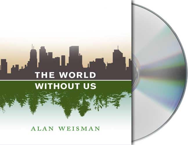 The World Without Us : Weisman, Alan, Grupper, Adam: Amazon.es: Libros