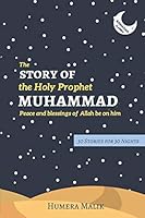 Algopix Similar Product 18 - The Story of the Holy Prophet Muhammad