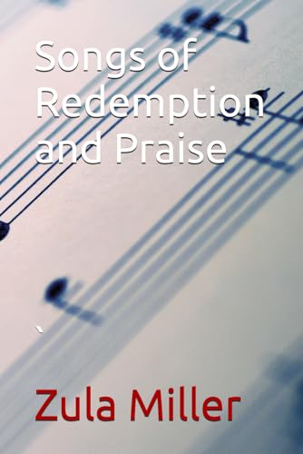 Songs of Redemption and Praise: `