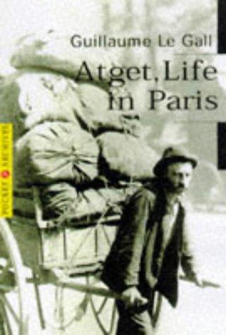 Atget, Life in Paris