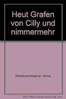 Heut Grafen von Cilly und nimmermehr 3701171025 Book Cover
