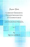 Lorenzo Ghibertis Denkwürdigkeiten (I Commentarii), Vol. 1: Zum...
