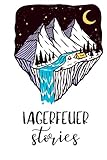  LAGERFEUER STORIES: Camping Logbuch punktiert für Reisen mit Camper, Van, Wohnwagen oder Wohnmobil zum Eintragen  Reisetagebuch  Vanlife Zubehör  Wohnmobil Geschenk