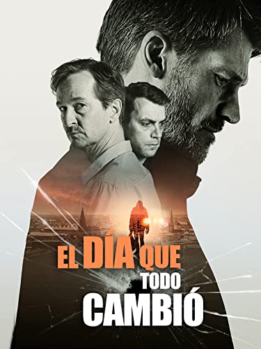El Día Que Todo Cambió