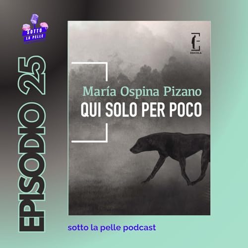 ep.25 "Qui solo per poco" di M.O Pizano
