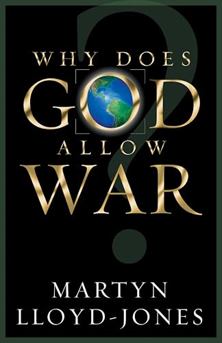 Why Does God Allow War?