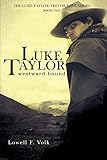  Luke Taylor: Westward Bound (The Luke Taylor Trevor Lane Series, Band 2)