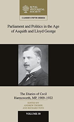 Parliament and Politics in the Age of Asquith and Lloyd George: The Diaries of Cecil Harmsworth Mp, 1909-1922 (Camden Fifth Series, 50, Band 50) für 67,97 EUR bei Amazon Bild: Parliament and Politics in the Age of Asquith and Lloyd George: The Diaries of Cecil Harmsworth Mp, 1909-1922 (Camden Fifth Series, 50, Band 50) für 67,97 EUR bei Amazon