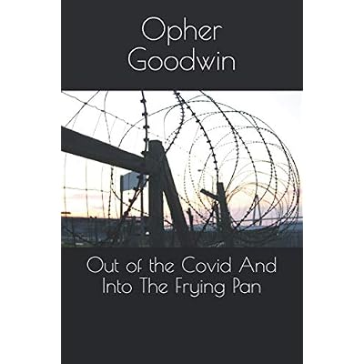 Out of the Covid and into the Frying Pan