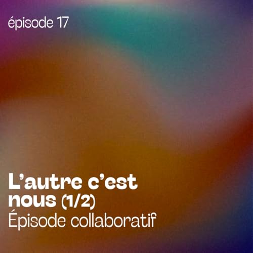 L'autre c'est nous (1/2)