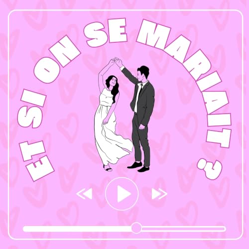 『Et si on se mariait ? | Un an pour organiser notre mariage』のカバーアート