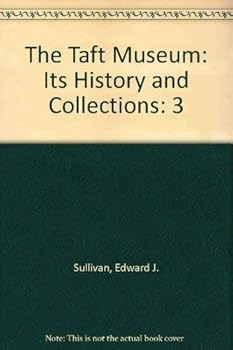 Paperback The Taft Museum: Its History and Collections: 3 Book