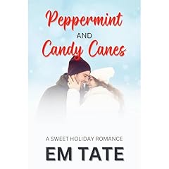 Peppermint and Candy Canes: A Clean and Wholesome Christmas Short Story Audiolibro Por Em Tate arte de portada