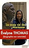Evelyne Thomas: La vraie vie de Marianne...