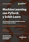 Machine Learning con PyTorch y Scikit-Learn: Desarrollo de modelos Machine Learning y Deep Learning con Python