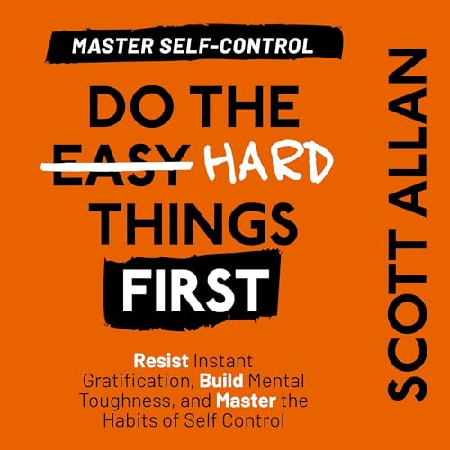 Do the Hard Things First by Scott Allan episode artwork