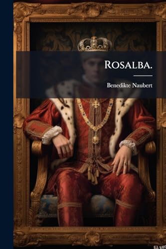 Rosalba. (German Edition)