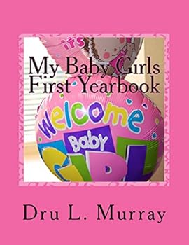 Paperback My Baby Girls First Yearbook Book