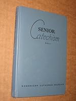 Senior Catechism: Luther's Small Catechism in Ques B002H57TZK Book Cover
