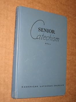 Hardcover Senior Catechism: Luther's Small Catechism in Ques Book
