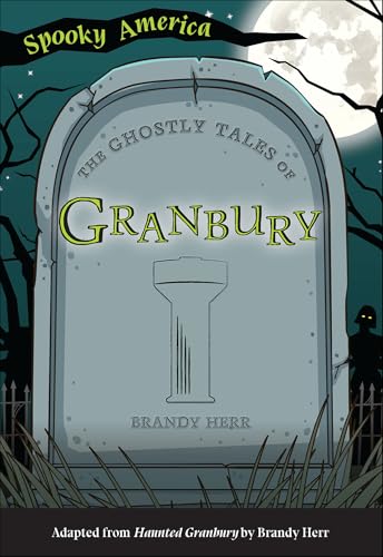 The Ghostly Tales of Granbury (Spooky America) (English Edition)