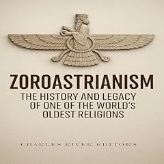 Zoroastrianism Audiolibro Por Charles River Editors arte de portada