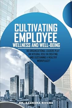 Paperback CULTIVATING EMPLOYEE WELLNESS AND WELL-BEING Book