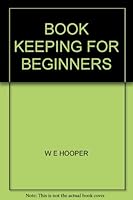 Book Keeping For Beginners B001VD8SYK Book Cover