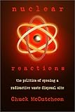 Nuclear Reactions: The Politics of Opening a Radioactive Waste Disposal Site