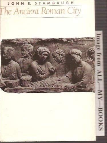 The Ancient Roman City (Ancient Society and History)