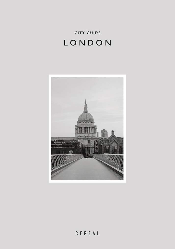 Cereal City Guide: London: Design-forward London guide to coffee, galleries, hotels, and neighborhoods.