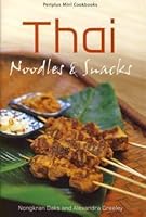 Thai Noodles & Snacks 0794606954 Book Cover