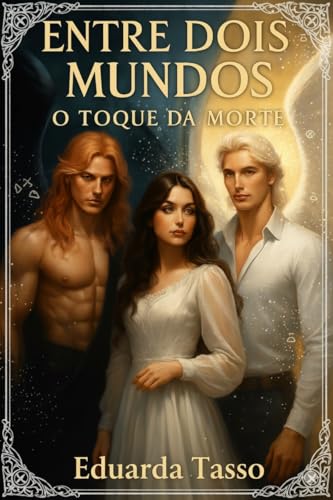 Entre dois mundos: O toque da Morte