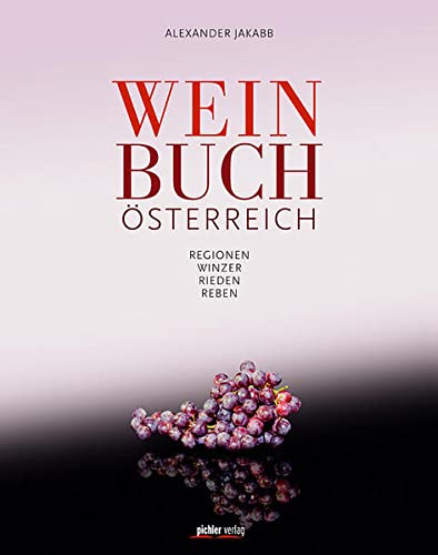 Weinbuch Österreich: Regionen. Winzer. Rieden
