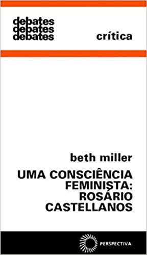 Uma consciência feminista: rosário castellanos: