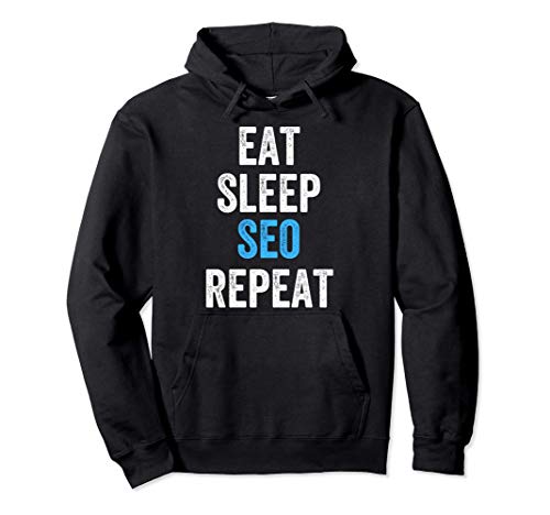 Eat Sleep SEO Repeat Search Engine Optimization Funny Sudadera con Capucha