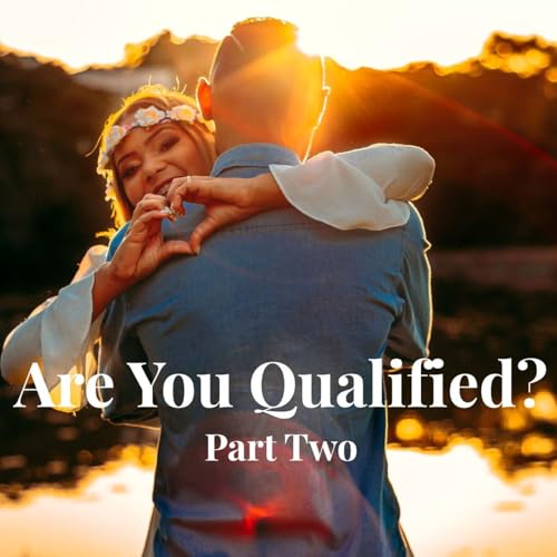 Are You Qualified? Part Two Final