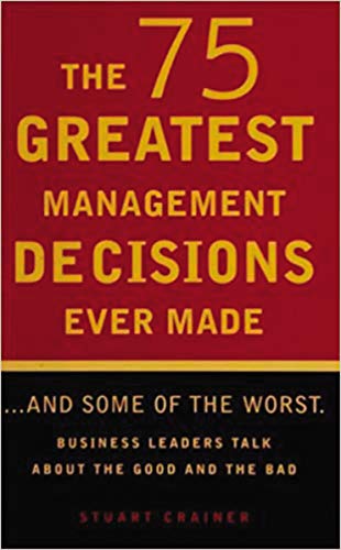 The 75 Greatest Management Decisions Ever Made (English Edition)