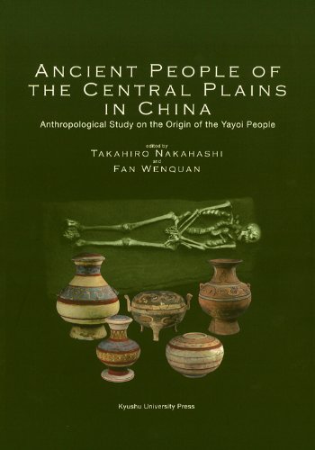 Ancient People of the Central Plains in China ―Anthropological Study on the Origin of the Yayoi People