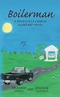 Boilerman : A Deweyville Church Secretary Novel 1500141283 Book Cover