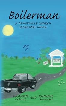 Paperback Boilerman: A Deweyville Church Secretary Novel (The Deweyville Church Secretary) Book