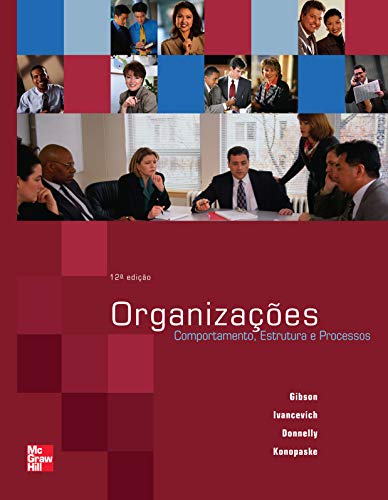 Organizações: Comportamentos, Estrutura e Processos