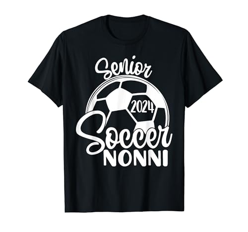 Senior Soccer Nonni 2024 Class of 2024 Soccer T-Shirt