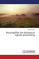 Preamplifier for biological signals processing 3659775592 Book Cover