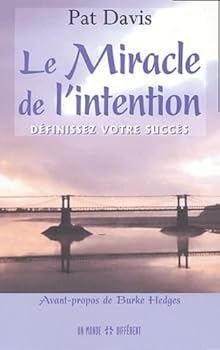 Paperback Le miracle de l'intention - Définissez votre succès [French] Book